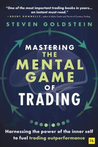 Mastering the Mental Game of Trading - Steven Goldstein - książka