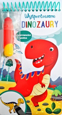 Wysportowane dinozaury. Kolorowanka wodna - zbiorowa praca - książka