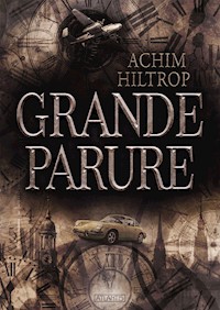 Grande Parure - Achim Hiltrop - ebook