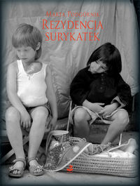 Rezydencja surykatek - Marta Podgórnik - ebook + książka