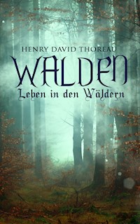 Walden - Leben in den Wäldern - Henry David Thoreau - ebook