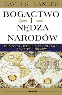 Bogactwo i nędza narodów - Landes David S. - książka