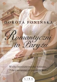 Romantyczni w Paryżu - Dorota Ponińska - ebook + audiobook + książka