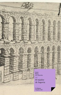El tejedor de Segovia - Juan Ruiz de Alarcón - ebook