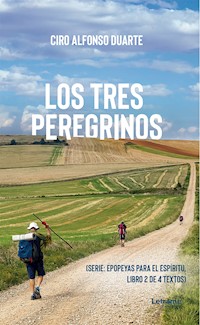 Los tres peregrinos - Ciro Alfonso Duarte - ebook