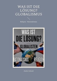 Was ist die Lösung? - Aladin Zobeidi - ebook