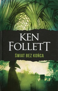 Świat bez końca - Ken Follett - ebook + książka