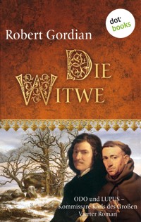 Die Witwe: Odo und Lupus, Kommissare Karls des Großen - Vierter Roman - Robert Gordian - ebook