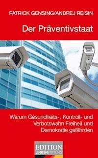 Der Präventivstaat - Patrick Gensing - ebook