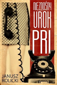 Nieznośny urok PRL - Janusz Rolicki - ebook + książka