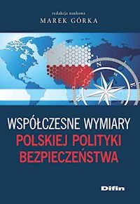 Współczesne wymiary polskiej polityki bezpieczeństwa -  - książka