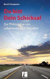 Du bist Dein Schicksal - Bernd Schuppener - ebook