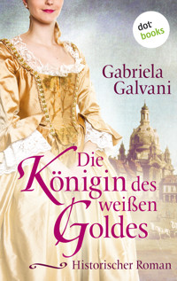 Die Königin des weißen Goldes - Gabriela Galvani - ebook