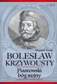 Bolesław Krzywousty - Mariusz Samp - ebook + książka