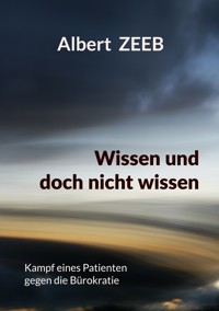 Wissen und doch nicht wissen - Albert Zeeb - ebook