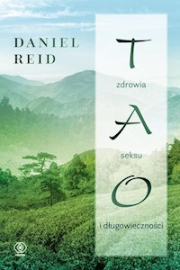 Tao zdrowia seksu i długowieczności - Reid Daniel - książka