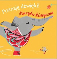 Poznaję dźwięki Muzyka klasyczna -  - książka