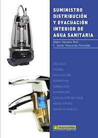Suministro, Distribución y Evacuación Interior de Agua Sanitaria - Alberto Soriano Rull - ebook