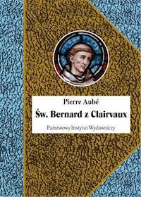 Św. Bernard z Clairvaux - Aube Pierre - książka