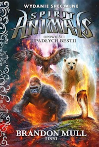 Spirit Animals Opowieści upadłych bestii l - Brandon Mull - książka