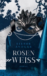 Rosenweiß - Elenor Avelle - ebook