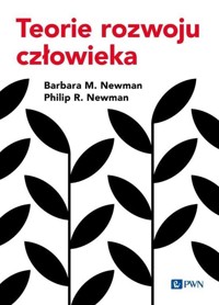 Teorie rozwoju człowieka - Barbara M. Newman, Philip R. Newman - książka