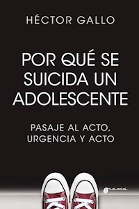 Por qué se suicida un adolescente - Héctor Gallo - ebook