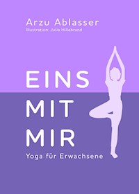 Eins mit mir - Arzu Ablasser - ebook