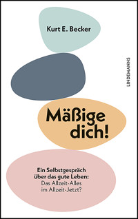 Mäßige dich! - Kurt E. Becker - ebook