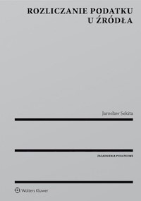Rozliczanie podatku u źródła - Jarosław Sekita - książka
