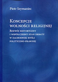 Koncepcje wolności religijnej - Szymaniec Piotr - książka