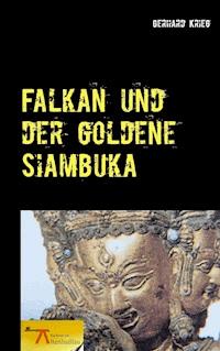 Falkan und der goldene Siambuka - Gerhard Krieg - ebook
