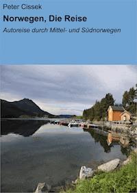 Norwegen, Die Reise - Peter Cissek - ebook