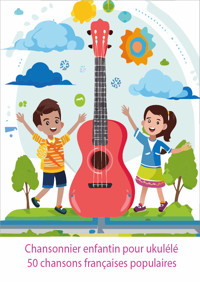 Chansonnier enfantin pour ukulélé - Joan - ebook