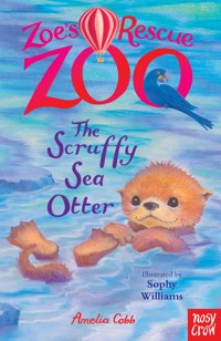 Zoe's Rescue Zoo: The Scruffy Sea Otter - Cobb Amelia - ebook
