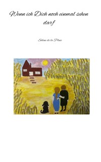 Wenn ich Dich noch einmal sehen darf - Solène de la Pluie - ebook