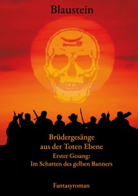 Brüdergesänge aus der Toten Ebene - Autor Blaustein - ebook
