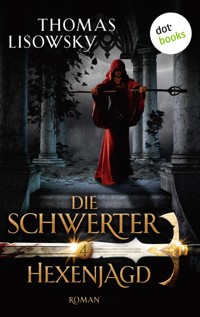 DIE SCHWERTER - Band 4: Hexenjagd - Thomas Lisowsky - ebook