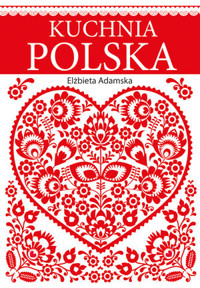 Kuchnia polska - Elżbieta Adamska - książka