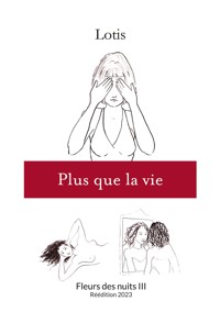 Plus que la vie - Lotis - ebook