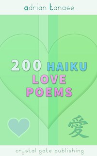 200 Haiku Love Poems - Adrian Tanase - ebook