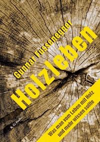 Holzleben - Gunnar Fussenegger - ebook