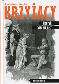 Krzyżacy Ilustrowana klasyka - Henryk Sienkiewicz - książka
