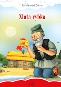 Złota rybka - Grimm Jacob, Grimm Wilhelm - książka