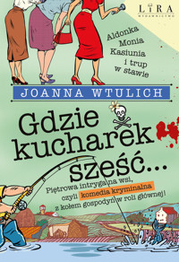 Gdzie kucharek sześć - Wtulich Joanna - książka