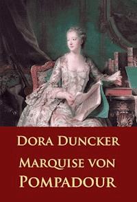 Marquise von Pompadour - dora  duncker - ebook