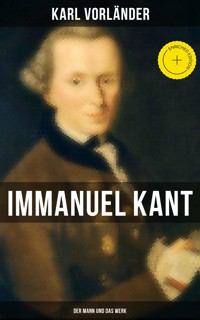 Immanuel Kant: Der Mann und das Werk - Karl Vorländer - ebook