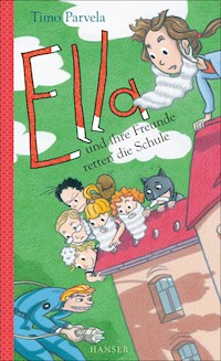 Ella und ihre Freunde retten die Schule - Parvela Timo - ebook