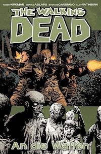 The Walking Dead 26: An die Waffen - Robert Kirkman - ebook