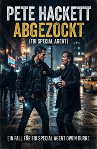Abgezockt (FBI Special Agent) - Pete Hackett - ebook